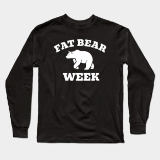 Fat bear week Long Sleeve T-Shirt